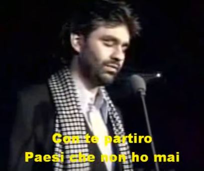 Con te partiro sung by Andrea Bocelli